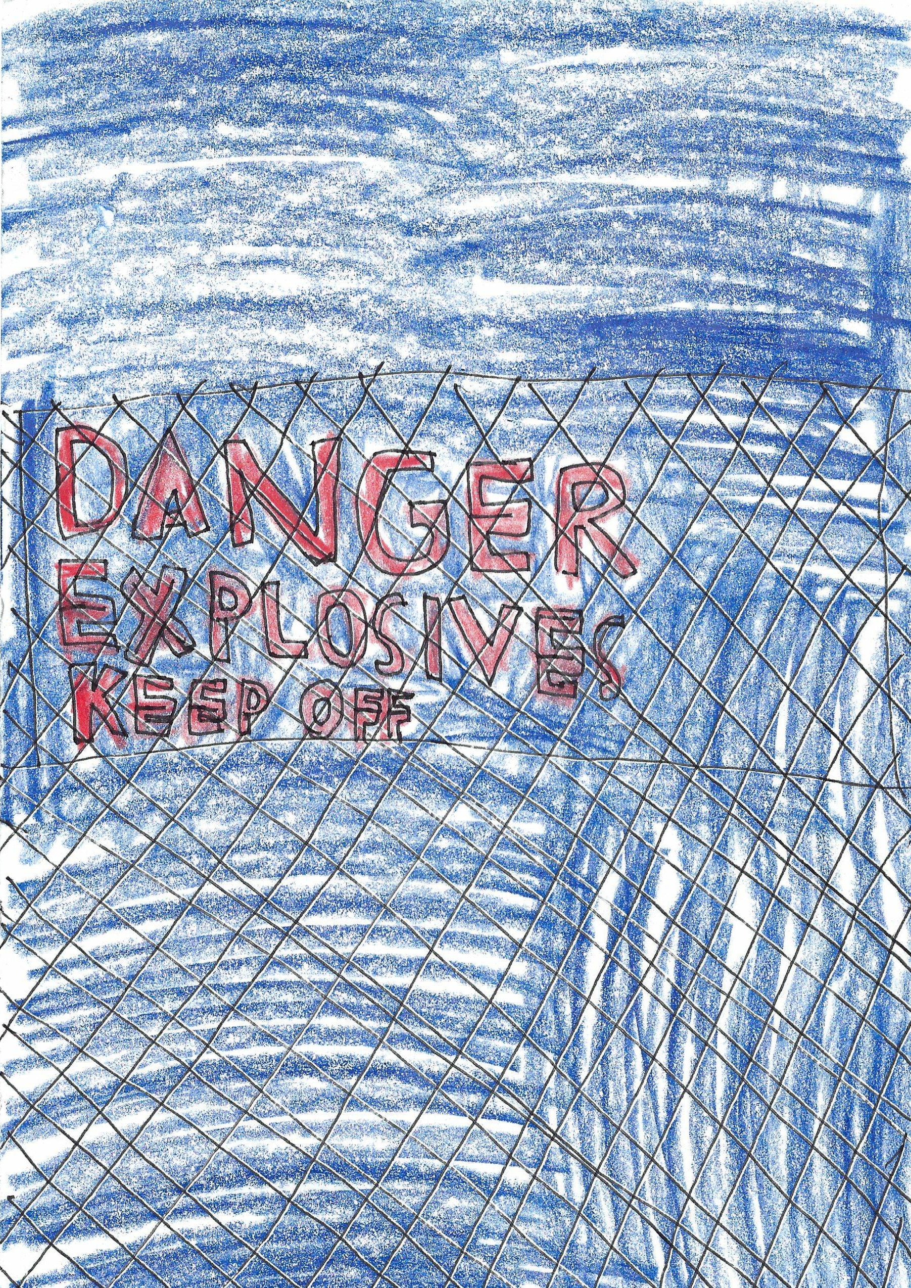 Danger: Explosives, Keep Off, by Chris Evans - pasc-gallery