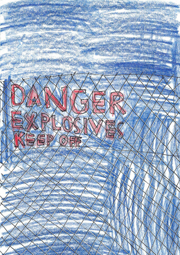 Danger: Explosives, Keep Off, by Chris Evans